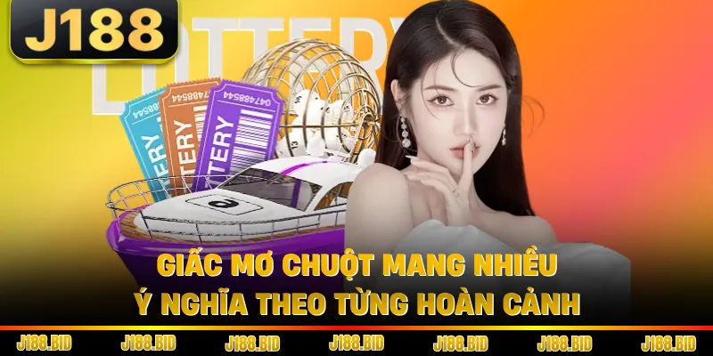 Giấc mơ chuột mang nhiều ý nghĩa theo từng hoàn cảnh