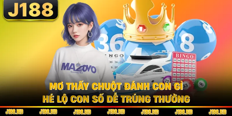 Mơ Thấy Chuột Đánh Con Gì Hé Lộ Con Số Dễ Trúng Thưởng