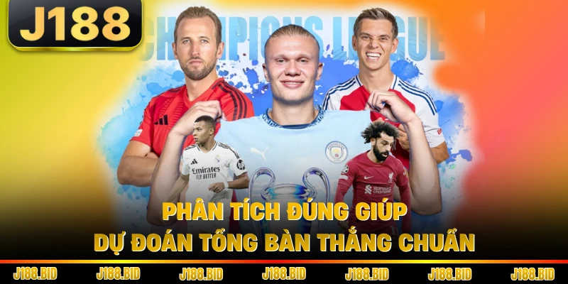 Phân tích đúng giúp dự đoán tổng bàn thắng chuẩn