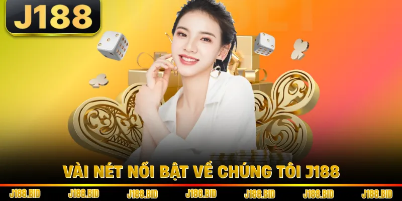 Vài nét nổi bật về chúng tôi J188
