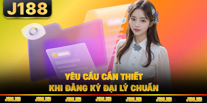 Yêu cầu cần thiết khi đăng ký đại lý chuẩn
